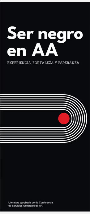 Ser Negro en AA Experiencia, Fortleza y Esperanza