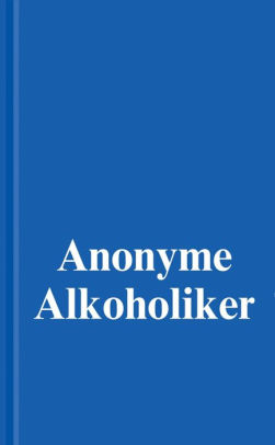German Alcoholics Anonymous Big Book - Hard Cover