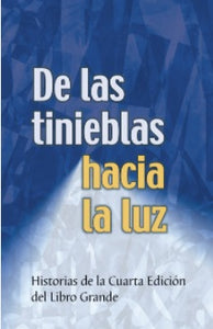 De Las Tinieblas Hacia La Luz