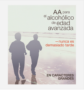 AA Para el Alcoholico de Edad Avanzada - en Caracteres Grandes