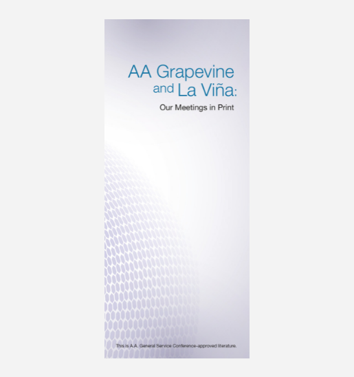 A.A. Grapevine and La Viña: Our Meetings in Print