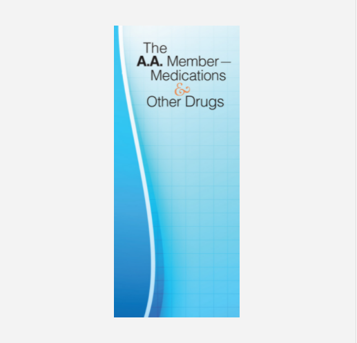 The A.A. Member - Medications & Other Drugs