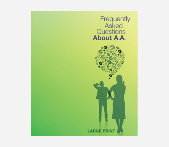 Frequently Asked Questions About A.A. - Large Print