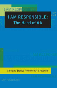 I Am Responsible: The Hand of AA