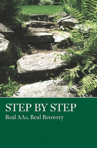 Step By Step: Real AAs, Real Recovery
